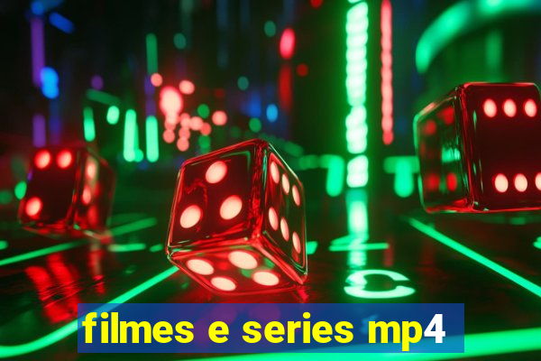 filmes e series mp4